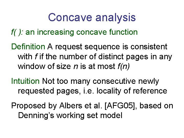 Concave analysis f( ): an increasing concave function Definition A request sequence is consistent