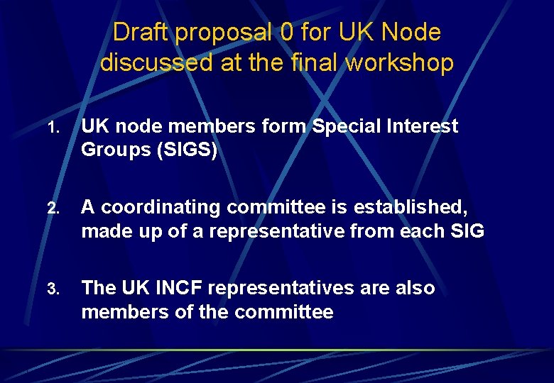 Draft proposal 0 for UK Node discussed at the final workshop 1. UK node Draft proposal 0 for UK Node discussed at the final workshop 1. UK node