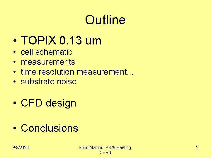 Outline • TOPIX 0. 13 um • • cell schematic measurements time resolution measurement…