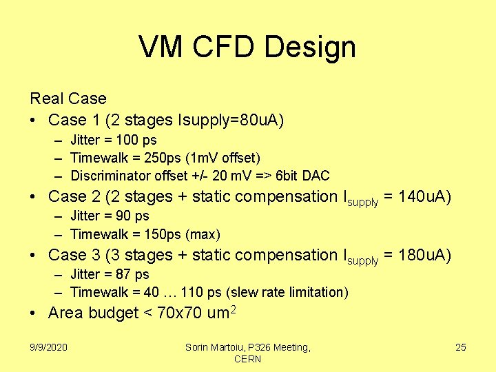 VM CFD Design Real Case • Case 1 (2 stages Isupply=80 u. A) –