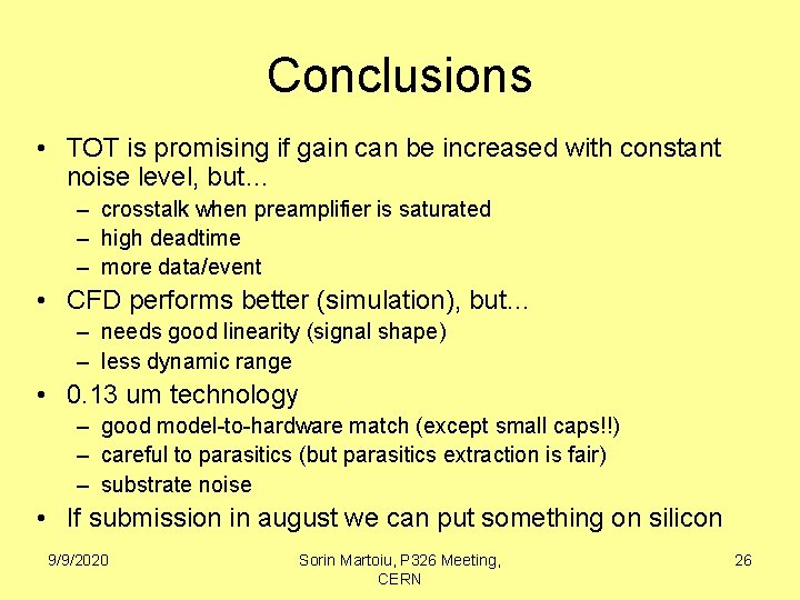 Conclusions • TOT is promising if gain can be increased with constant noise level,