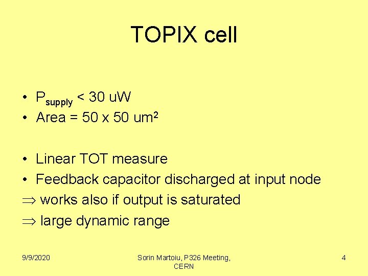 TOPIX cell • Psupply < 30 u. W • Area = 50 x 50