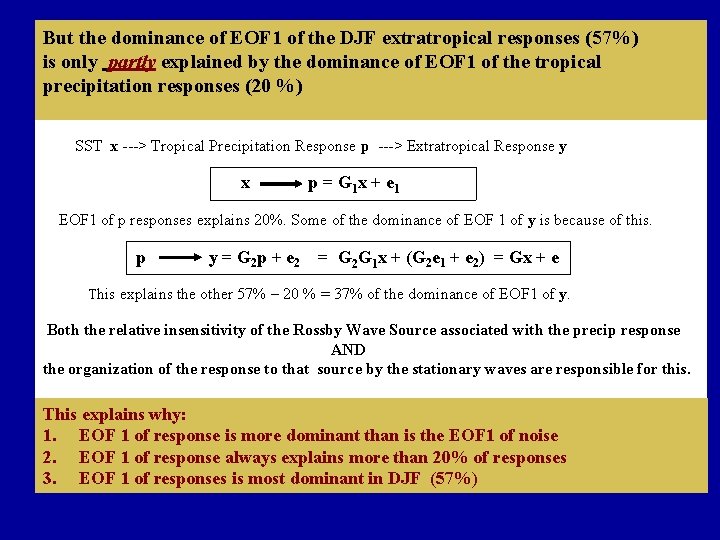 But the dominance of EOF 1 of the DJF extratropical responses (57%) is only