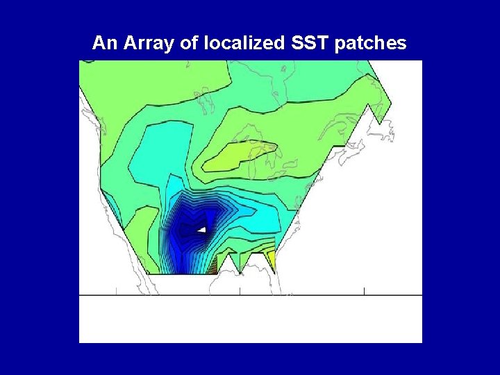 An Array of localized SST patches 