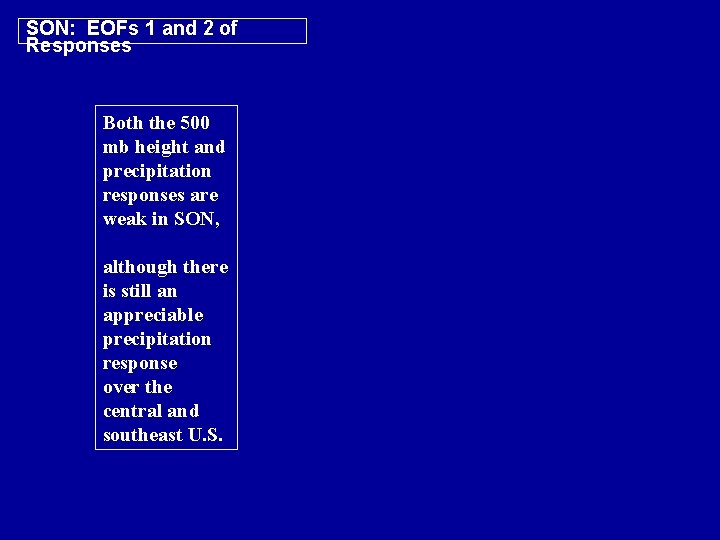 SON: EOFs 1 and 2 of Responses Both the 500 mb height and precipitation