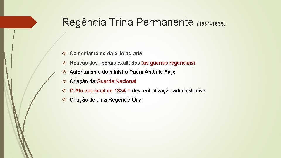 O Perodo Regencial 1831 1840 Regncia Trina Provisria