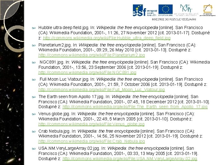  Hubble ultra deep field. jpg. In: Wikipedia: the free encyclopedia [online]. San Francisco