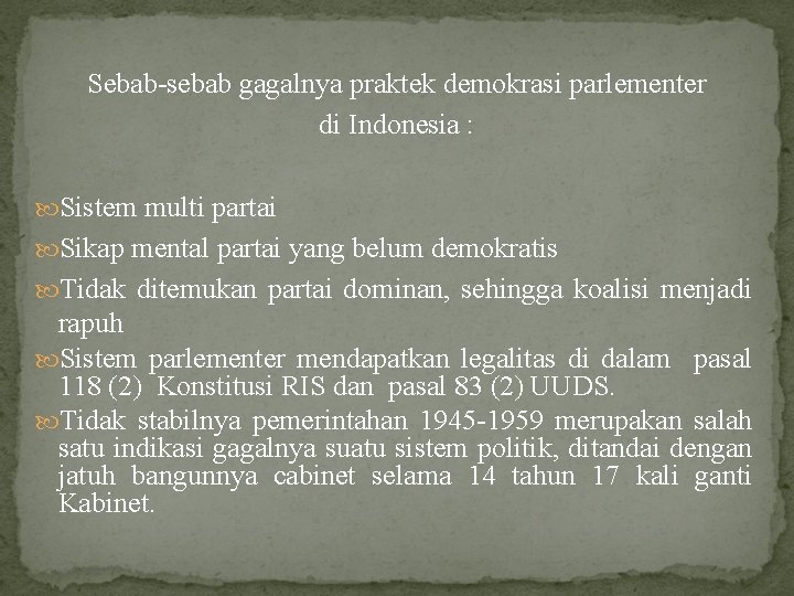 Sebab-sebab gagalnya praktek demokrasi parlementer di Indonesia : Sistem multi partai Sikap mental partai