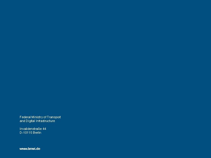 Federal Ministry of Transport and Digital Infrastructure Invalidenstraße 44 D-10115 Berlin www. bmvi. de