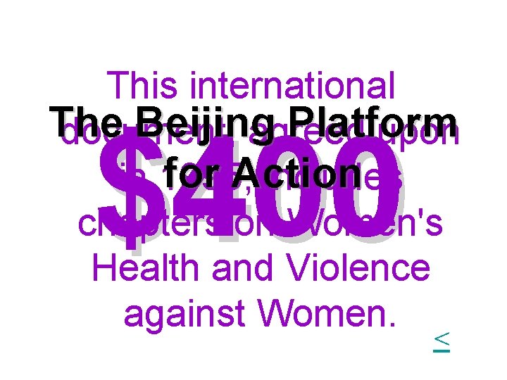 This international The Beijing Platform document, agreed upon for Action in 1995, includes chapters This international The Beijing Platform document, agreed upon for Action in 1995, includes chapters