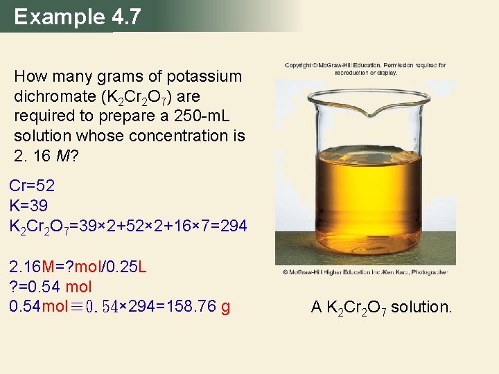 Example 4. 7 How many grams of potassium dichromate (K 2 Cr 2 O