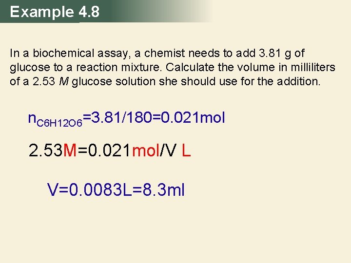 Example 4. 8 In a biochemical assay, a chemist needs to add 3. 81