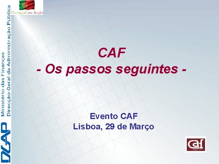 CAF - Os passos seguintes - Evento CAF Lisboa, 29 de Março 