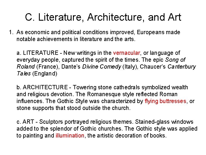 C. Literature, Architecture, and Art 1. As economic and political conditions improved, Europeans made