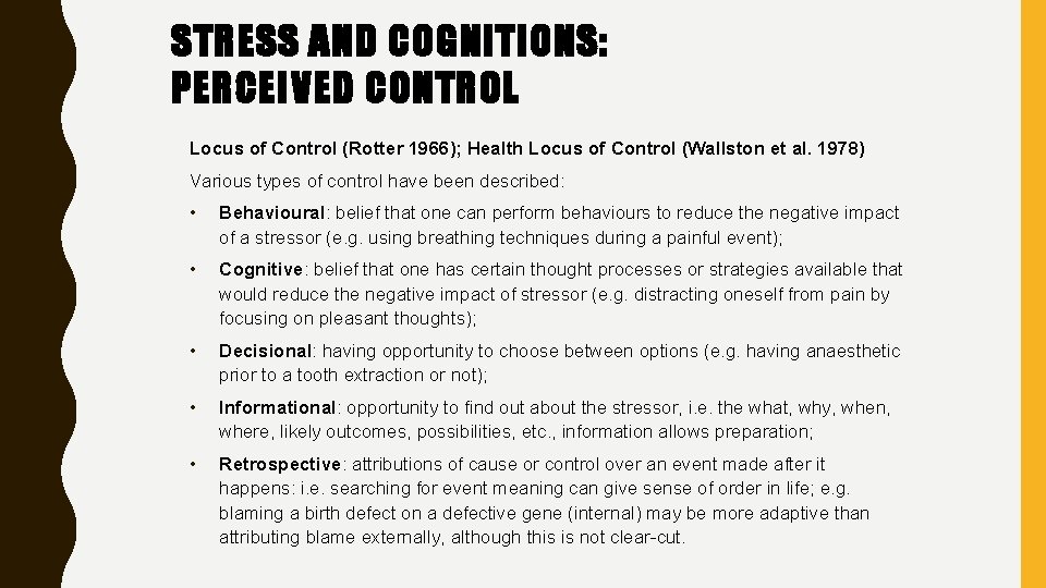 STRESS AND COGNITIONS: PERCEIVED CONTROL Locus of Control (Rotter 1966); Health Locus of Control