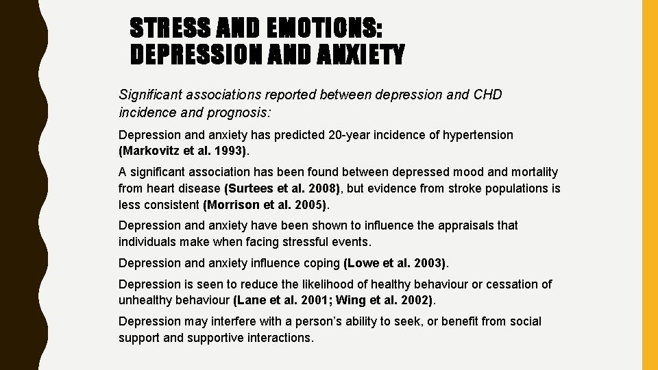 STRESS AND EMOTIONS: DEPRESSION AND ANXIETY Significant associations reported between depression and CHD incidence