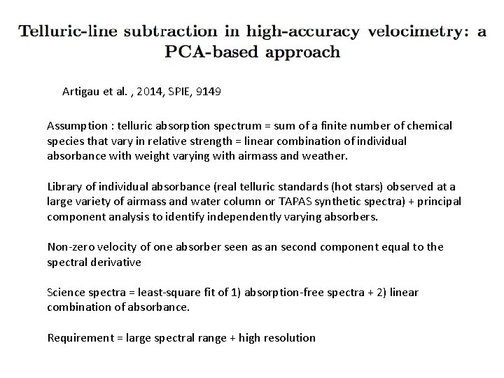 Artigau et al. , 2014, SPIE, 9149 Assumption : telluric absorption spectrum = sum