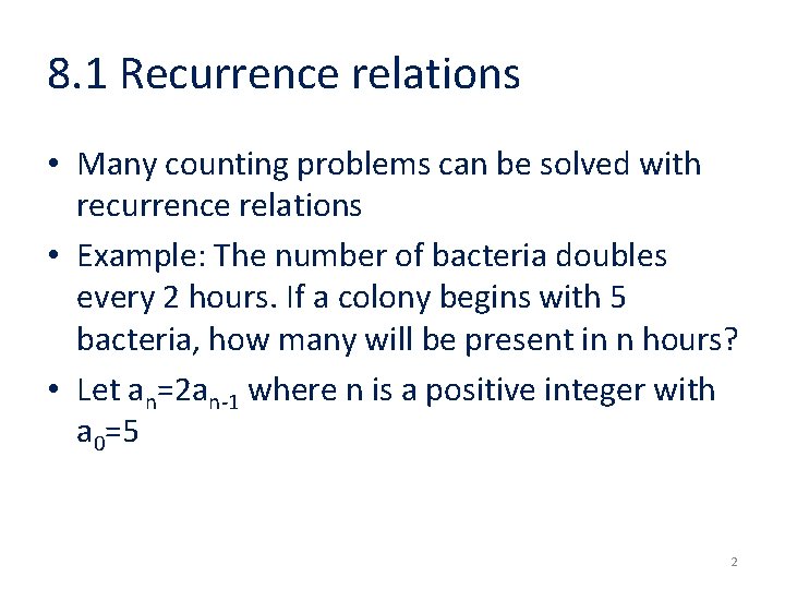 8. 1 Recurrence relations • Many counting problems can be solved with recurrence relations