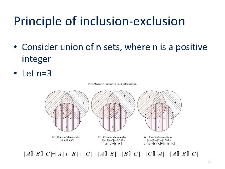 Principle of inclusion-exclusion • Consider union of n sets, where n is a positive