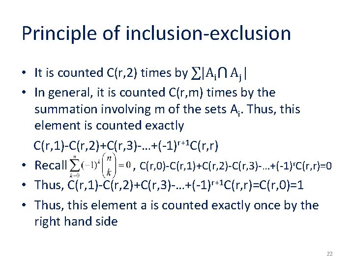Principle of inclusion-exclusion • It is counted C(r, 2) times by ∑|Ai⋂ Aj |