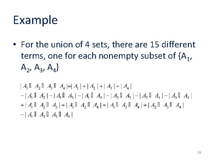 Example • For the union of 4 sets, there are 15 different terms, one