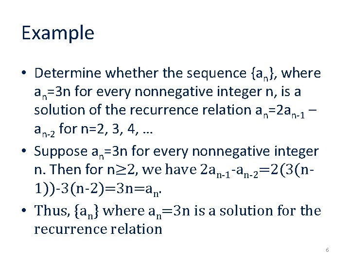 Example • Determine whether the sequence {an}, where an=3 n for every nonnegative integer