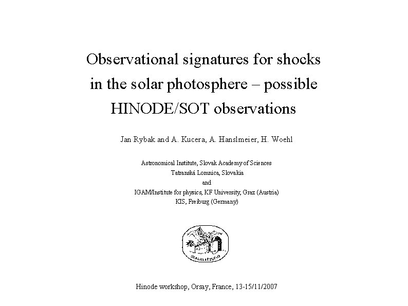 Observational signatures for shocks in the solar photosphere – possible HINODE/SOT observations Jan Rybak
