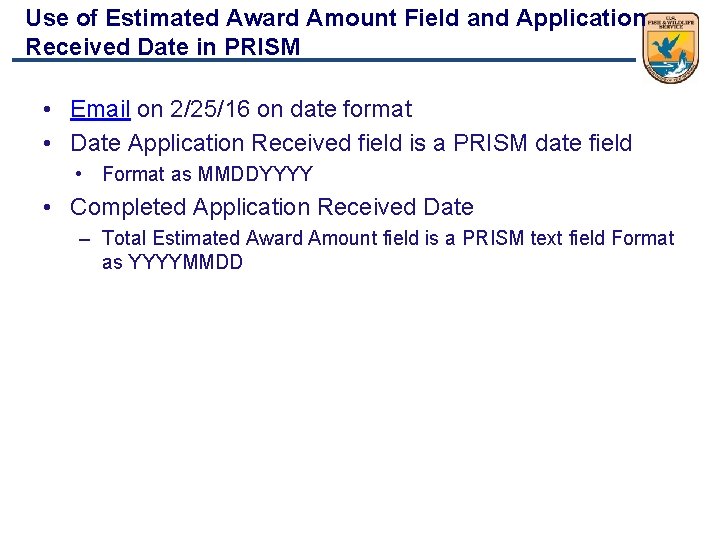 Use of Estimated Award Amount Field and Application Received Date in PRISM • Email