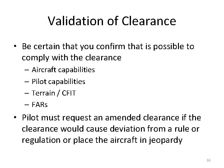 Validation of Clearance • Be certain that you confirm that is possible to comply