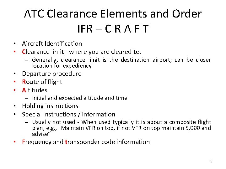 ATC Clearance Elements and Order IFR – C R A F T • Aircraft