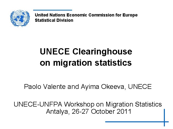 United Nations Economic Commission for Europe Statistical Division UNECE Clearinghouse on migration statistics Paolo