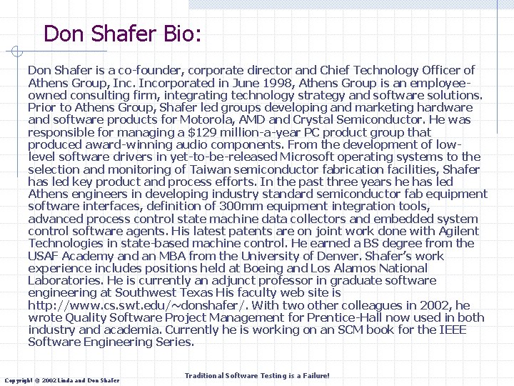Don Shafer Bio: Don Shafer is a co-founder, corporate director and Chief Technology Officer