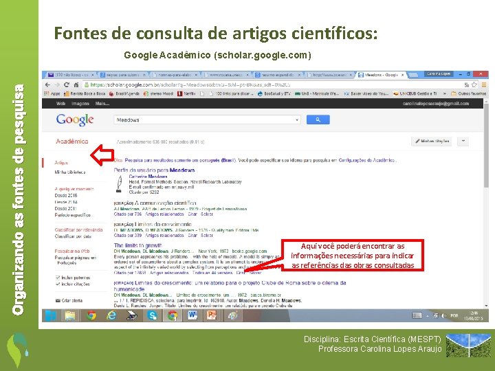 Fontes de consulta de artigos científicos: Organizando as fontes de pesquisa Google Acadêmico (scholar.