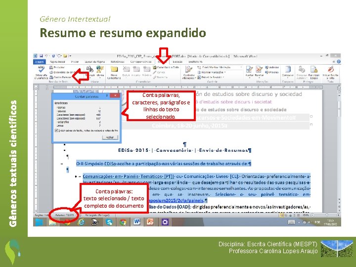 Gênero Intertextual Gêneros textuais científicos Resumo e resumo expandido Conta palavras, caracteres, parágrafos e