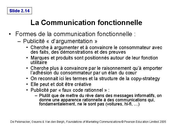 Slide 2. 14 La Communication fonctionnelle • Formes de la communication fonctionnelle : –