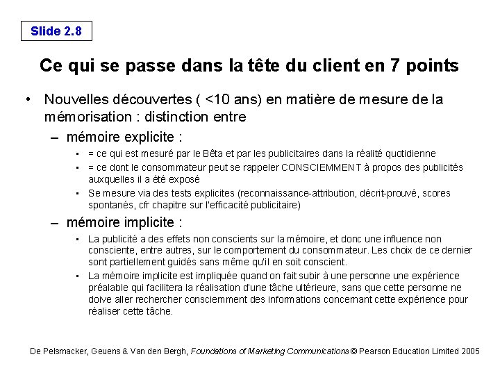 Slide 2. 8 Ce qui se passe dans la tête du client en 7