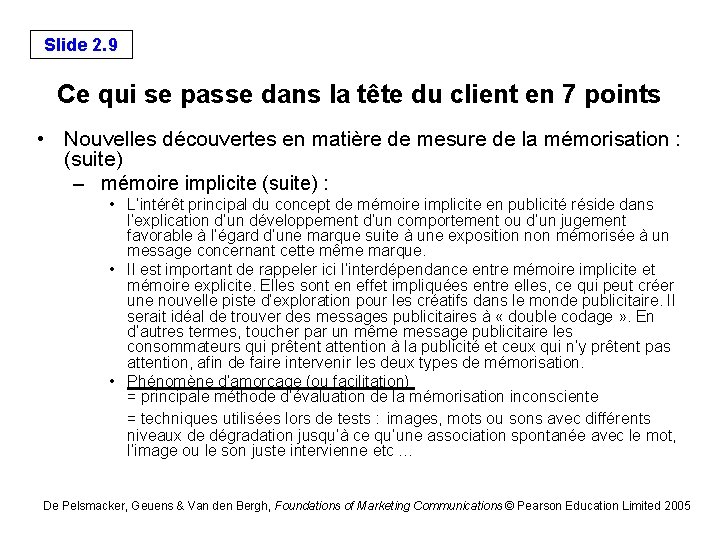 Slide 2. 9 Ce qui se passe dans la tête du client en 7