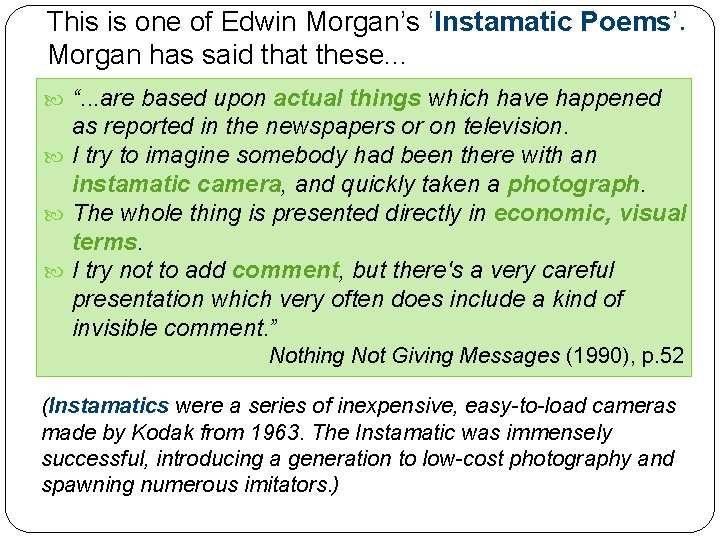 This is one of Edwin Morgan’s ‘Instamatic Poems’. Morgan has said that these. .