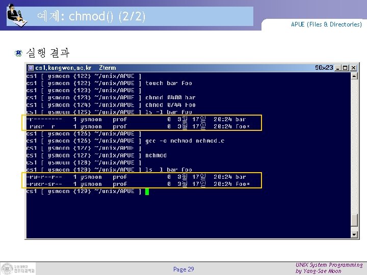 예제: chmod() (2/2) APUE (Files & Directories) 실행 결과 Page 29 UNIX System Programming
