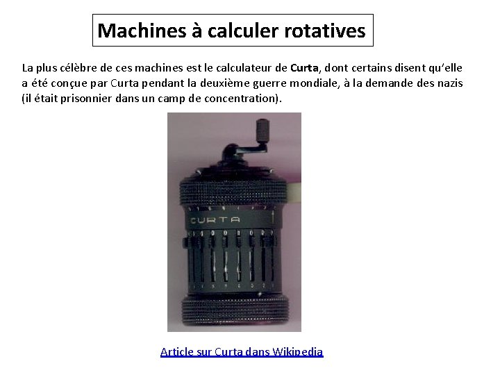 Machines à calculer rotatives La plus célèbre de ces machines est le calculateur de