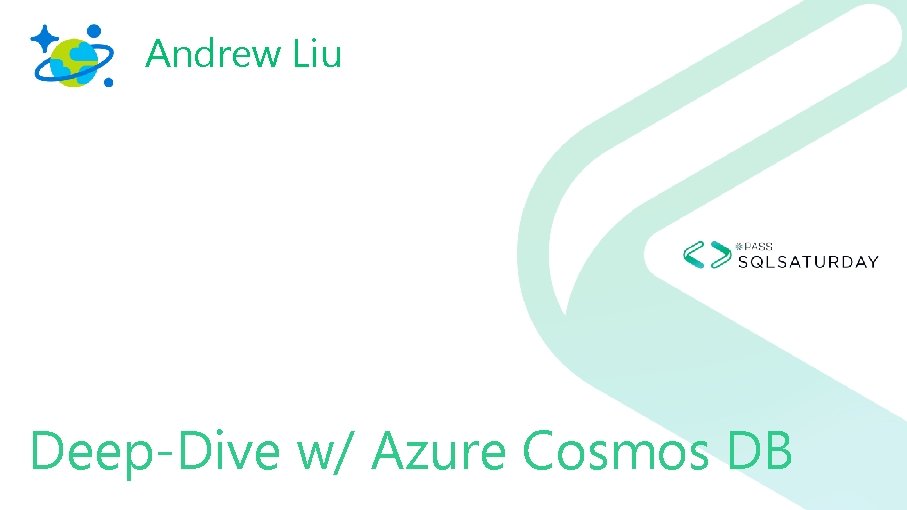 Andrew Liu Deep-Dive w/ Azure Cosmos DB 