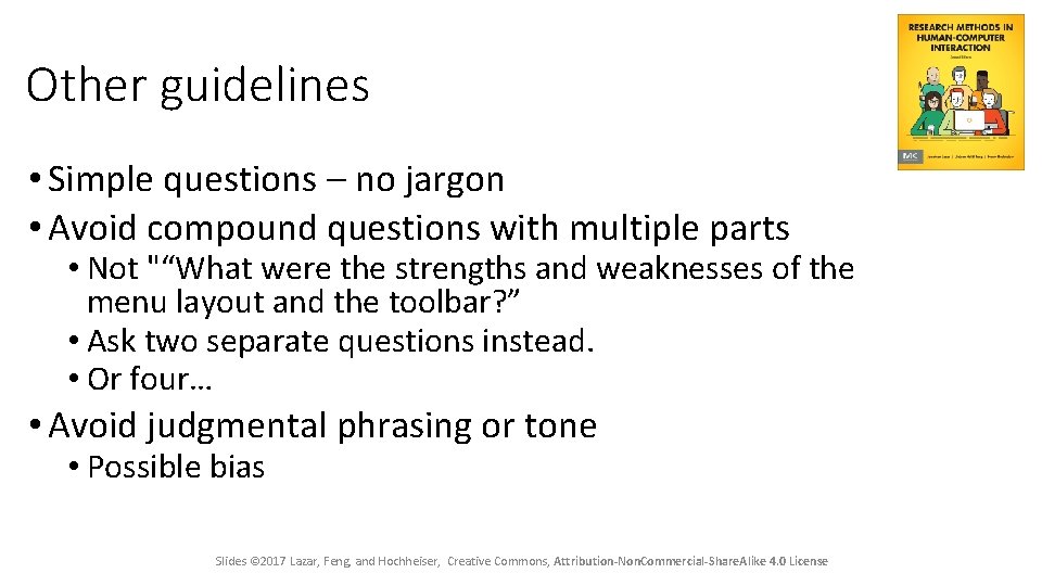 Other guidelines • Simple questions – no jargon • Avoid compound questions with multiple