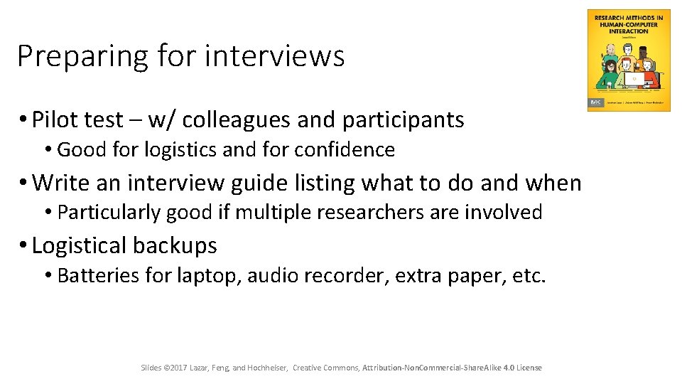 Preparing for interviews • Pilot test – w/ colleagues and participants • Good for