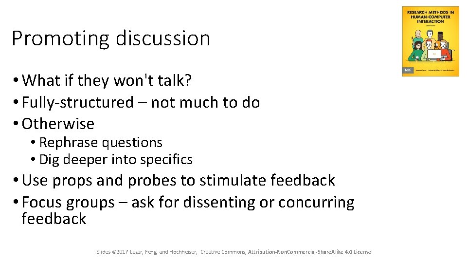Promoting discussion • What if they won't talk? • Fully-structured – not much to