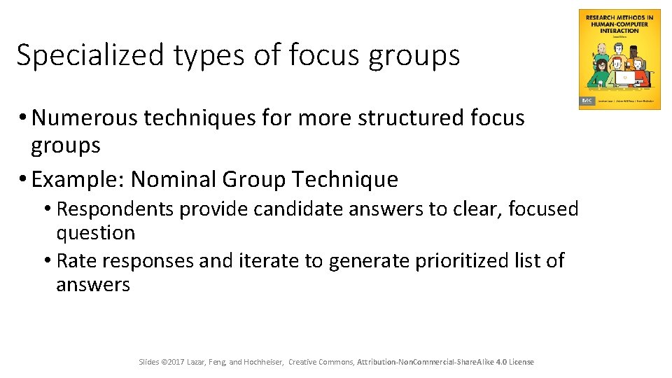 Specialized types of focus groups • Numerous techniques for more structured focus groups •