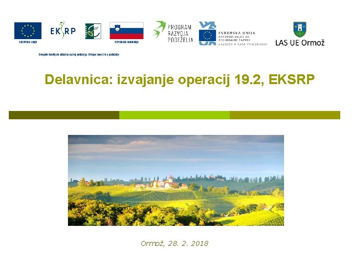 Delavnica: izvajanje operacij 19. 2, EKSRP Ormož, 28. 2. 2018 