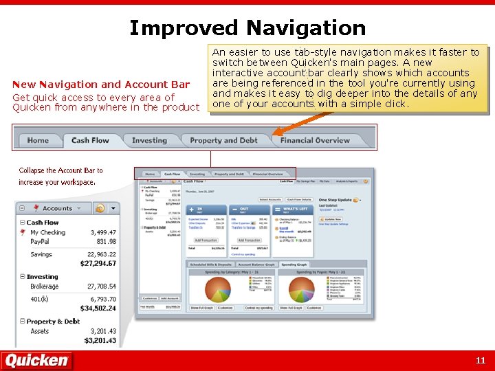 Improved Navigation New Navigation and Account Bar Get quick access to every area of