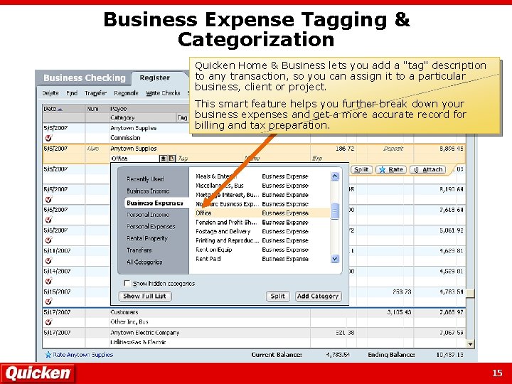 Business Expense Tagging & Categorization Quicken Home & Business lets you add a "tag"