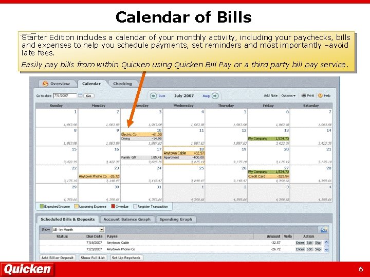 Calendar of Bills Starter Edition includes a calendar of your monthly activity, including your