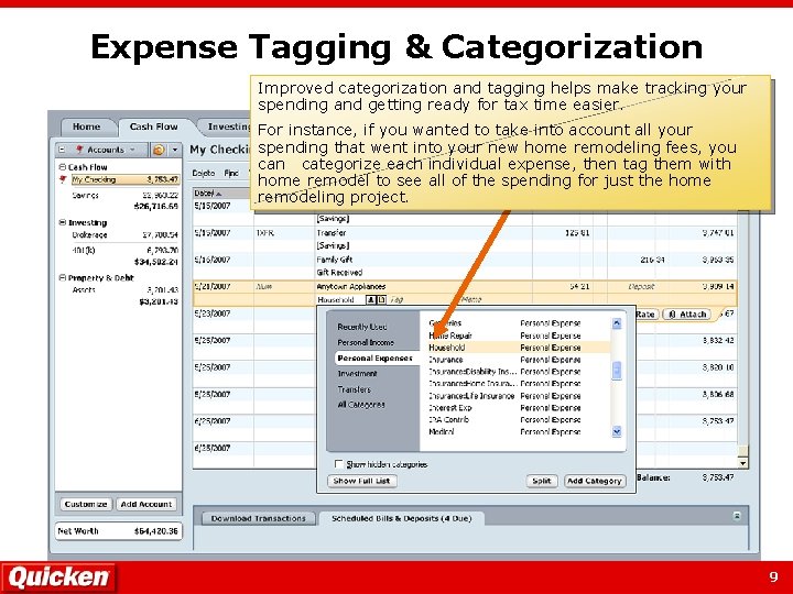 Expense Tagging & Categorization Improved categorization and tagging helps make tracking your spending and